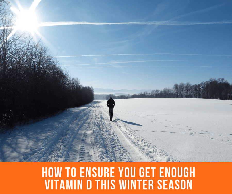 How To Ensure You Get Enough Vitamin D This Winter Season
